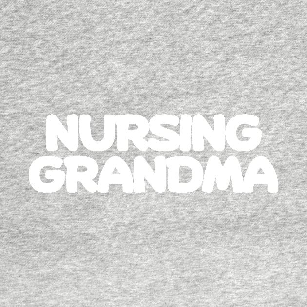 Nursing grandma by Word and Saying